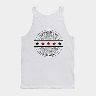 worlds okayest elevator mechanic Tank Top